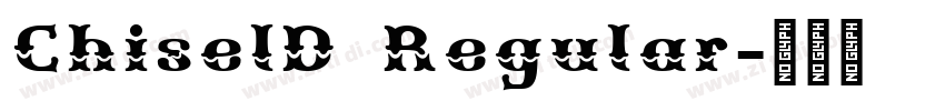 ChiselD Regular字体转换